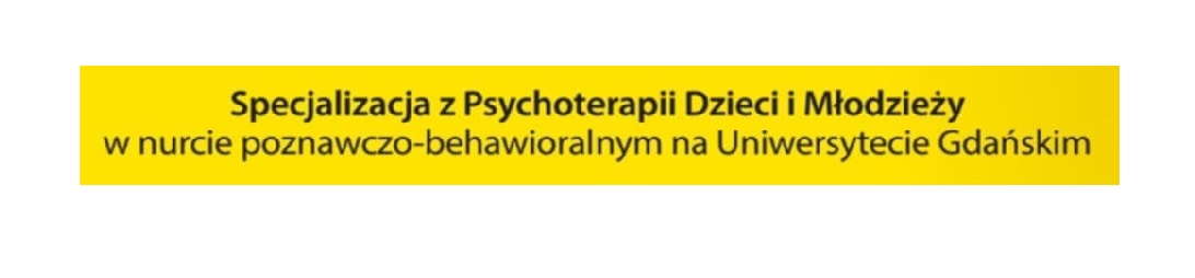 Specjalizacja z psychoterapii dzieci i młodzieży w nurcie poznawczo-behawioralnym na Uniwersytecie Gdańskim
